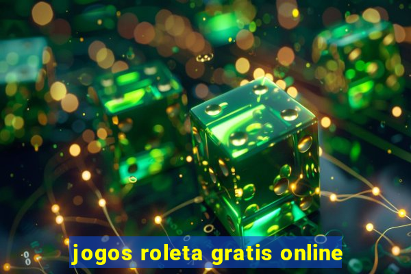 jogos roleta gratis online